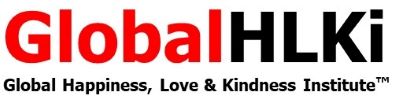 GlobalHLKI™ Global Happiness, Love & Kindness Institute™ 